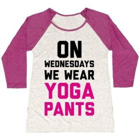 ON WEDNESDAYS WE WEAR YOGA PANTS WOMEN'S TRI-BLEND BASEBALL TEE (Size-Color: large-Oatmeal / Berry, Style: Women's Tri-Blend Baseball Tee)