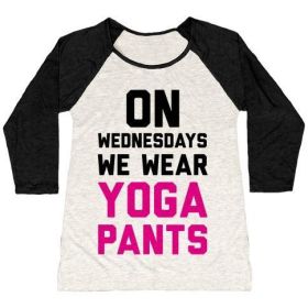 ON WEDNESDAYS WE WEAR YOGA PANTS WOMEN'S TRI-BLEND BASEBALL TEE (Size-Color: medium-Oatmeal / Black, Style: Women's Tri-Blend Baseball Tee)