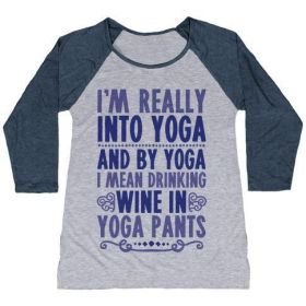I'M REALLY INTO YOGA (AND BY YOGA I MEAN DRINKING WINE IN YOGA PANTS) WOMEN'S TRI-BLEND BASEBALL TEE (Size-Color: x-large-Athletic Gray / Navy, Style: Women's Tri-Blend Baseball Tee)