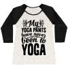 MY YOGA PANTS HAVE NEVER BEEN TO YOGA WOMEN'S TRI-BLEND BASEBALL TEE